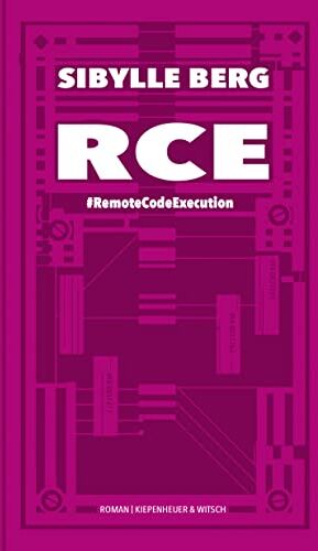 Sibylle Berg - RCE: #RemoteCodeExecution. Roman - Preis vom 09.10.2026 07:28:09 h