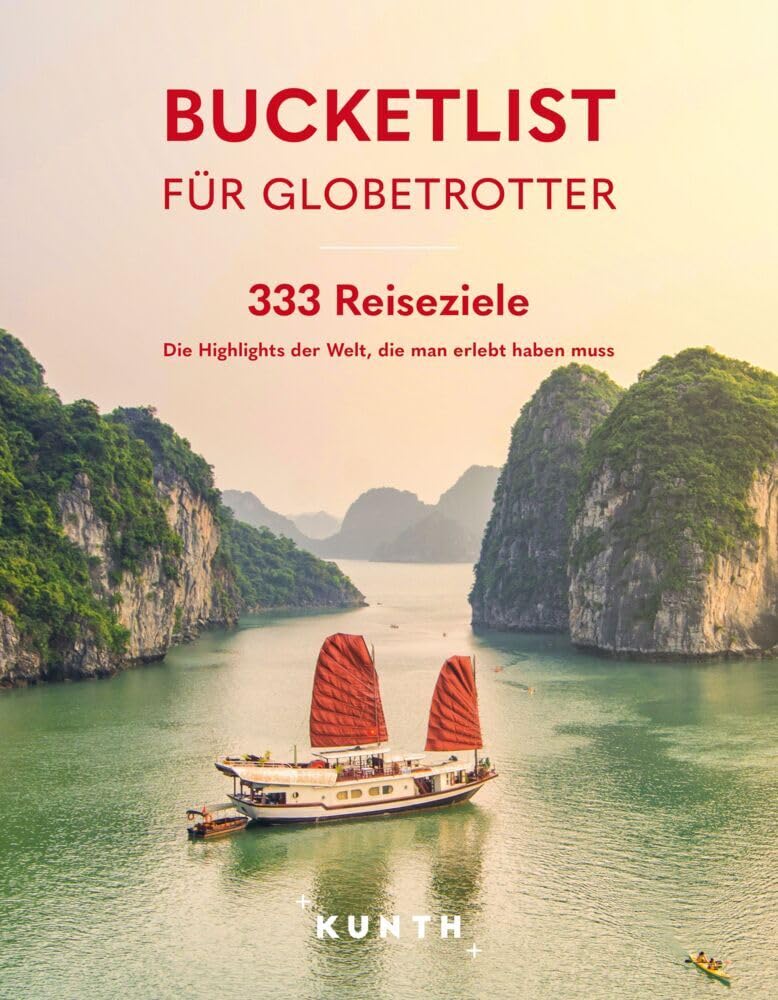 Kunth Verlag - KUNTH Bucketlist für Globetrotter: 333 Reiseziele – Die Highlights der Welt, die man erlebt haben muss (KUNTH Reise-Inspiration) - Preis vom 11.10.2026 15:43:13 h