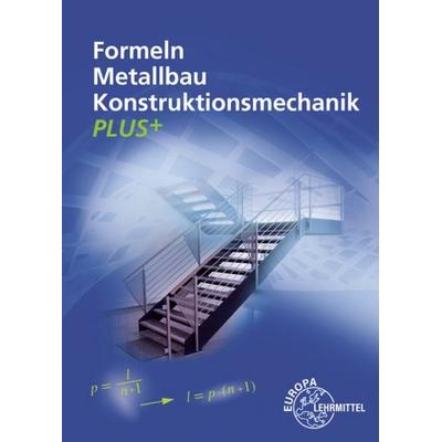 Formeln Metallbau Konstruktionsmechanik Plus+, Taschenbuch von Alfred Weingartner,Gerhard Bulling,Harald Bahnmüller,Josef Dillinger,