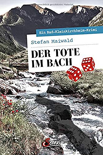 Stefan Maiwald - Der Tote im Bach: Ein Bad-Kleinkirchheim-Krimi (Servus Krimi) - Preis vom 05.10.2026 03:47:11 h