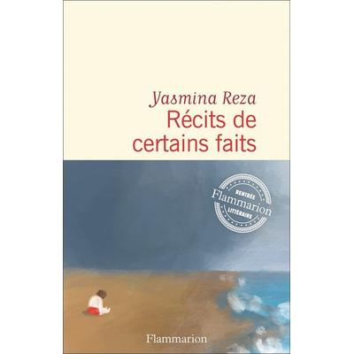 Récits de certains faits, Taschenbuch von Yasmina Reza, Flammarion, 978-2-08-045764-6