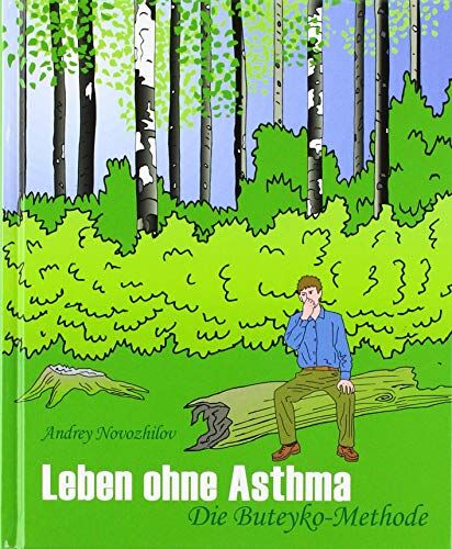 Andrey Novozhilov - Leben ohne Asthma: Die Buteyko Methode - Preis vom 11.10.2026 15:43:13 h