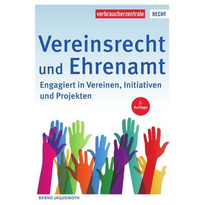 Vereinsrecht und Ehrenamt, Taschenbuch von Bernd Jaquemoth, Verbraucherzentrale NRW e.V., 978-3-86336-651-3
