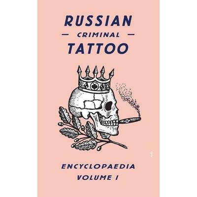 Russian Criminal Tattoo Encyclopaedia Volume I, Gebundene Ausgabe von Fuel, FUEL Publishing, 978-0-9558620-7-6