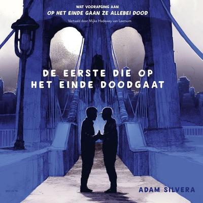 De eerste die op het einde doodgaat - Adam Silvera, Audio, 9789000397457
