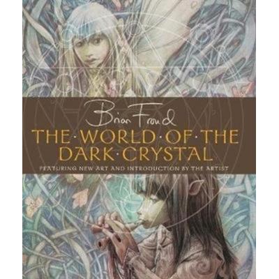 The World of the Dark Crystal, Gebundene Ausgabe von Brian Froud, UK Books, 978-1-78909-532-6