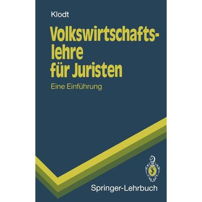 Volkswirtschaftslehre für Juristen, Taschenbuch von Henning Klodt, Springer Berlin, 978-3-540-55733-3