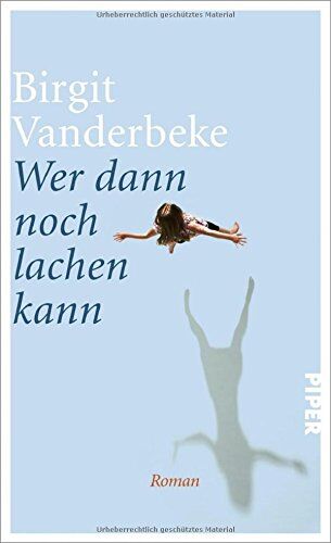 Birgit Vanderbeke - Wer dann noch lachen kann: Roman - Preis vom 06.10.2026 07:26:00 h