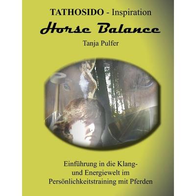 Horse Balance, Gebundene Ausgabe von Tanja Pulfer, BoD – Books on Demand, 978-3-8370-1603-1