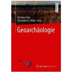 Geoarchäologie, Fachbücher von Christopher E. Miller, Christian Stolz