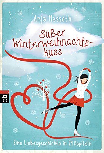 Anja Massoth - Süßer Winterweihnachtskuss: Eine Liebesgeschichte in 24 Kapiteln - Preis vom 11.10.2026 15:43:13 h