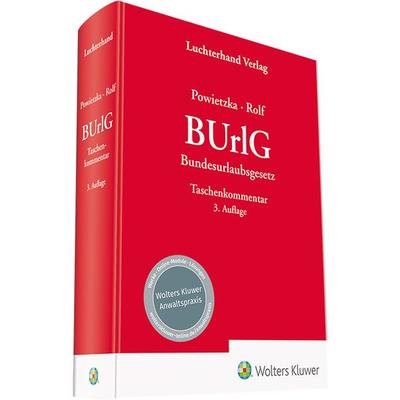 BUrlG – Kommentar, Gebundene Ausgabe von Arnim Powietzka,Christian Rolfs, Hermann Luchterhand Verlag, 978-3-472-09753-2