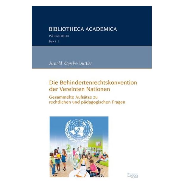 Ergon Die Behindertenrechtskonvention der Vereinten Nationen (Deutsch, Softcover, Arnold Köpcke-Duttler) (7349059)