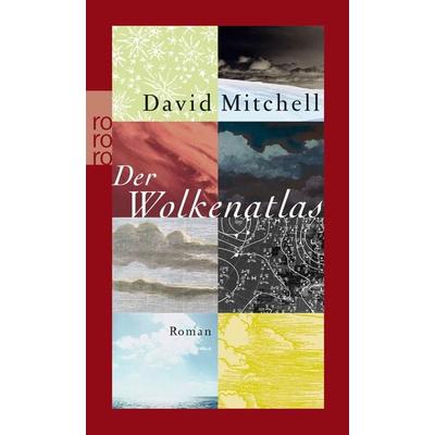 Der Wolkenatlas, Taschenbuch von David Mitchell, Rowohlt Taschenbuch, 978-3-499-24036-2