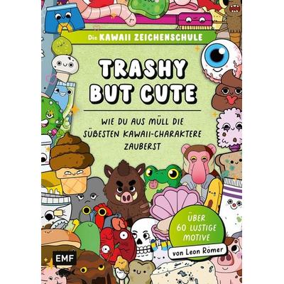 Die Kawaii-Zeichenschule – Trashy but Cute: Wie du aus Müll die süßesten Kawaii-Charaktere zauberst, Taschenbuch von Leon Römer, Edition Michael