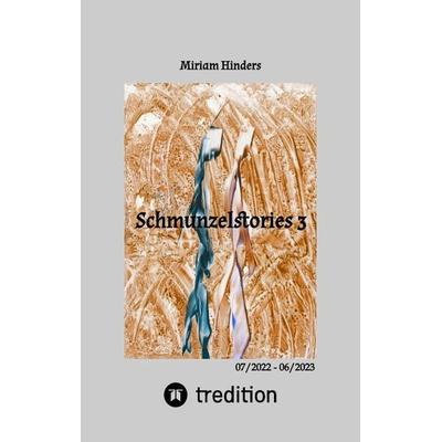 Schmunzelstories 3, Taschenbuch von Miriam Hinders, Tredition, 978-3-384-02749-8