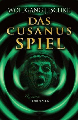 Wolfgang Jeschke - Das Cusanus-Spiel: Roman - Preis vom 19.10.2026 19:33:35 h