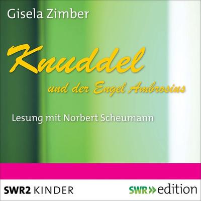Knuddel und der Engel Ambrosius - Gisela Zimber, Audio, 9783956152375