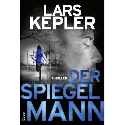 Der Spiegelmann, Taschenbuch von Lars Kepler, Lübbe, 978-3-404-18471-2