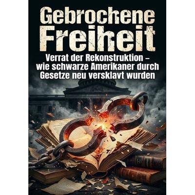 Gebrochene Freiheit, Taschenbuch von Benedikt Lang, Epubli, 978-3-565-46317-6