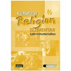 Kursbuch Religion Elementar 7/8 Lehrermaterialien, Schulbücher von Inge Müller, Wolfram Eilerts, Heinz G. Kübler
