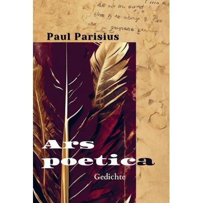 Ars Poetica, Gebundene Ausgabe von Paul Parisius, Bookmundo, 978-94-037-9157-9