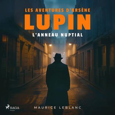 L'Anneau nuptial – Les aventures d'Arsène Lupin - Maurice Leblanc, Audio, 9782821101579