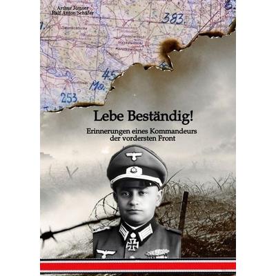Lebe Beständig, Gebundene Ausgabe von Arthur Jüttner, Tredition, 978-3-384-80381-8