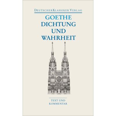 Dichtung und Wahrheit, Taschenbuch von Johann Wolfgang von Goethe, Deutscher Klassiker Verlag, 978-3-618-68015-4