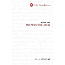 Der Ablauf des Lebens, Fachbücher von Wilhelm Fliess
