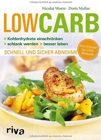 NICOLAI WORM - Low Carb: Kohlenhydrate einschränken - schlank werden - besser leben - schnell und sicher abnehmen - Preis vom 10.10.2026 11:48:34 h