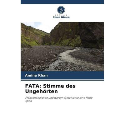 FATA: Stimme des Ungehörten, Taschenbuch von Amina Khan, Verlag Unser Wissen, 978-620-3-04988-6