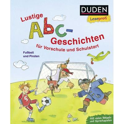 Duden Leseprofi – Lustige Abc-Geschichten für Vorschule und Schulstart, Gebundene Ausgabe von Dagmar Binder, FISCHER Sauerländer Duden