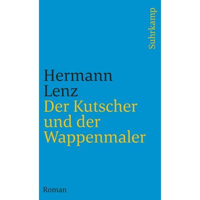 Der Kutscher und der Wappenmaler, Taschenbuch von Hermann Lenz, Suhrkamp, 978-3-518-37434-4
