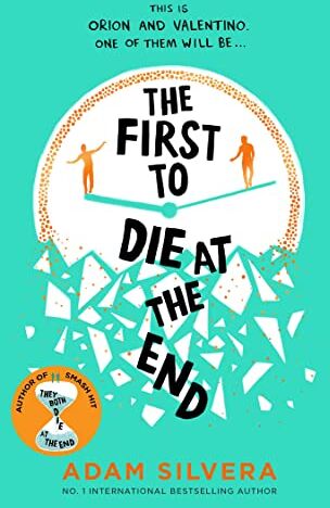 Adam Silvera - The First to Die at the End (2022): TikTok made me buy it! The prequel to THEY BOTH DIE AT THE END - Preis vom 09.10.2026 07:28:09 h