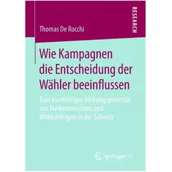 Wie Kampagnen die Entscheidung der Wähler beeinflussen, Fachbücher von Thomas De Rocchi