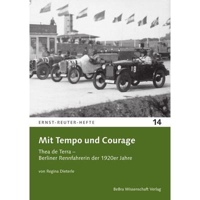 Mit Tempo und Courage, Taschenbuch von Regina Dieterle, BeBra Wissenschaft, 978-3-95410-330-0