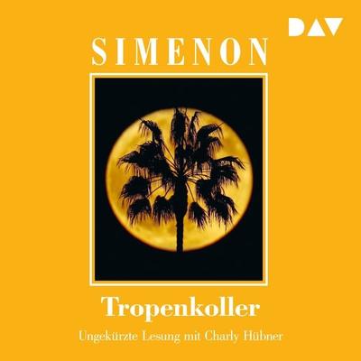Tropenkoller - Georges Simenon, Audio, 9783742417602