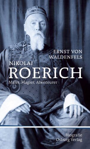 Ernst von Waldenfels - Nikolai Roerich: Kunst, Macht und Okkultismus. Biografie - Preis vom 09.10.2026 07:28:09 h