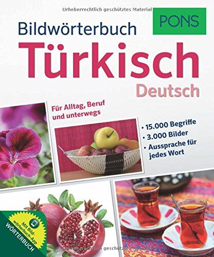 PONS Bildwörterbuch Türkisch: 15.000 Begriffe und Redewendungen für Alltag, Beruf und unterwegs.: Für Alltag, Beruf und unterwegs. Mit Bildwörterbuch-App - Preis vom 12.10.2026 11:37:12 h