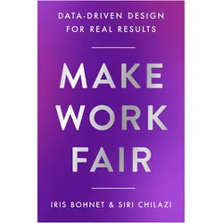 Make Work Fair, Schulbücher von Iris Bohnet, Siri Chilazi