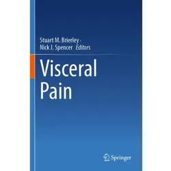 Visceral Pain, Fachbücher von Stuart M. Brierley, Nick J. Spencer