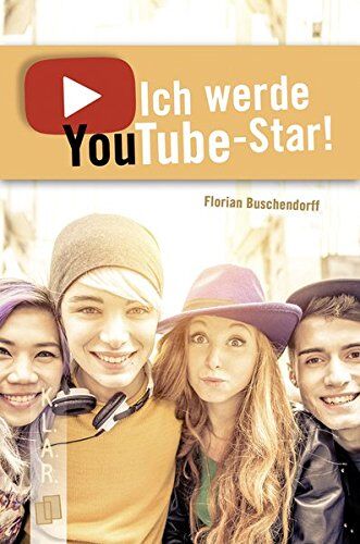 Florian Buschendorff - Ich werde YouTube-Star! (K.L.A.R.-Taschenbuch) - Preis vom 13.10.2026 11:25:28 h