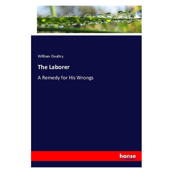 Hansebooks The Laborer (Englisch, Softcover, William Dealtry) (56084652)