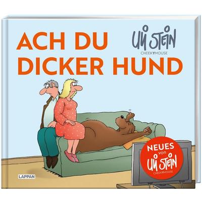 Uli Stein für Tierfreunde: Ach du dicker Hund, Gebundene Ausgabe von Uli Stein, Lappan