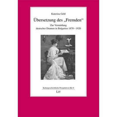 Übersetzung des 'Fremden'; Taschenbuch von Katerina Gehl, Lit Verlag, 978-3-643-10568-4