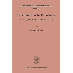 Steuerpolitik in der Demokratie., Fachbücher von Siegfried F. Franke