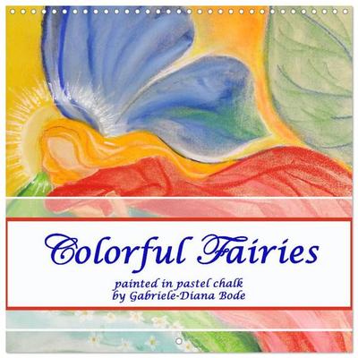 Colorful Fairies (Wall Calendar 2027 12 × 12 Inch) CALVENDO 12 Month Wall Calendar