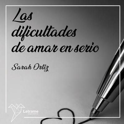 Las dificultades de amar en serio - Sarah Ortiz, Audio, 9791370294038