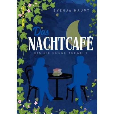 Das Nachtcafé, Taschenbuch von Svenja Haupt, Oryn Verlag, 978-3-912650-18-1